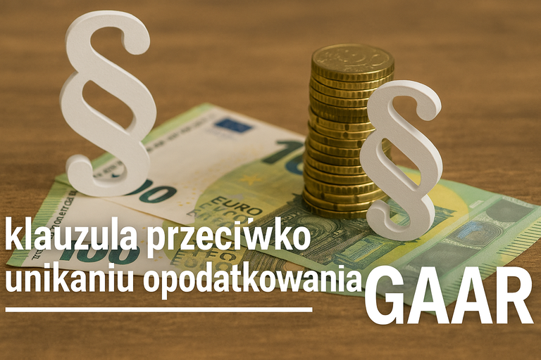 Weryfikacja czy zastosować klauzulę przeciwko unikaniu opodatkowania (klauzula GAAR)